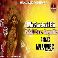 Me Pardesi Hu Peheli Baar Aaya Hu FullPADMix MalaaiMusicChiraiGasonDomanpur.mp3
